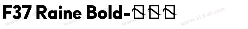 F37 Raine Bold字体转换